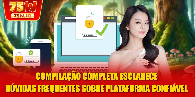Compilação completa esclarece dúvidas frequentes sobre plataforma confiável