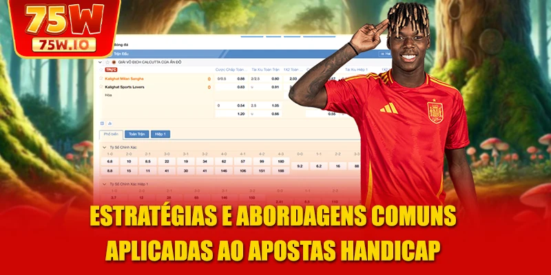 Estratégias e abordagens comuns aplicadas ao apostas Handicap