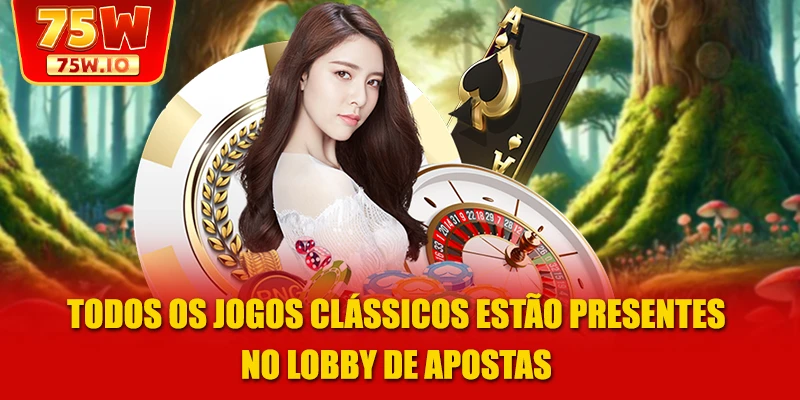 Todos os jogos clássicos estão presentes no lobby de apostas