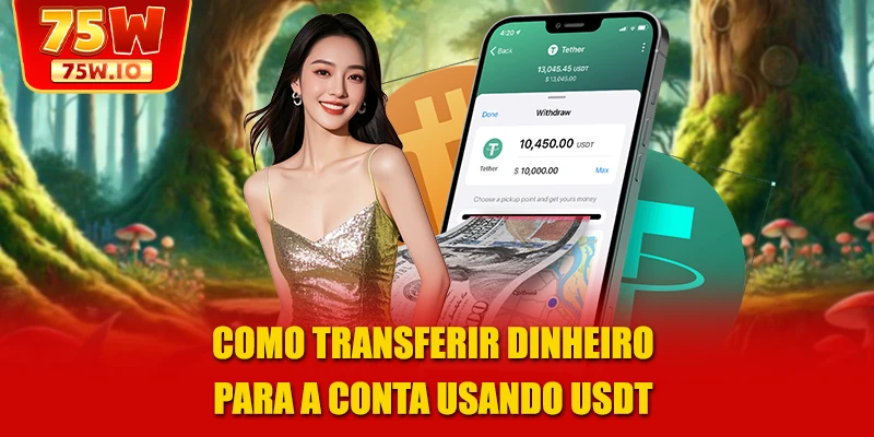 Como transferir dinheiro para a conta usando USDT