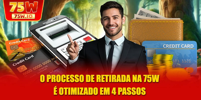 O processo de retirada na 75W é otimizado em 4 passos