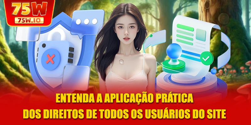 Entenda a aplicação prática dos direitos de todos os usuários do site